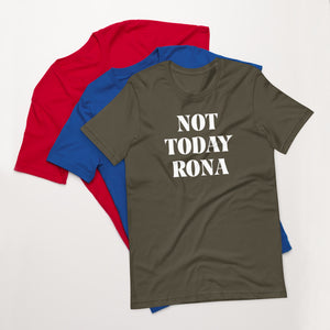 Unisex Tee Not Today Rona