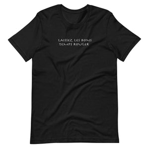 Laissez Les Bons Temps Rouler Unisex Tee