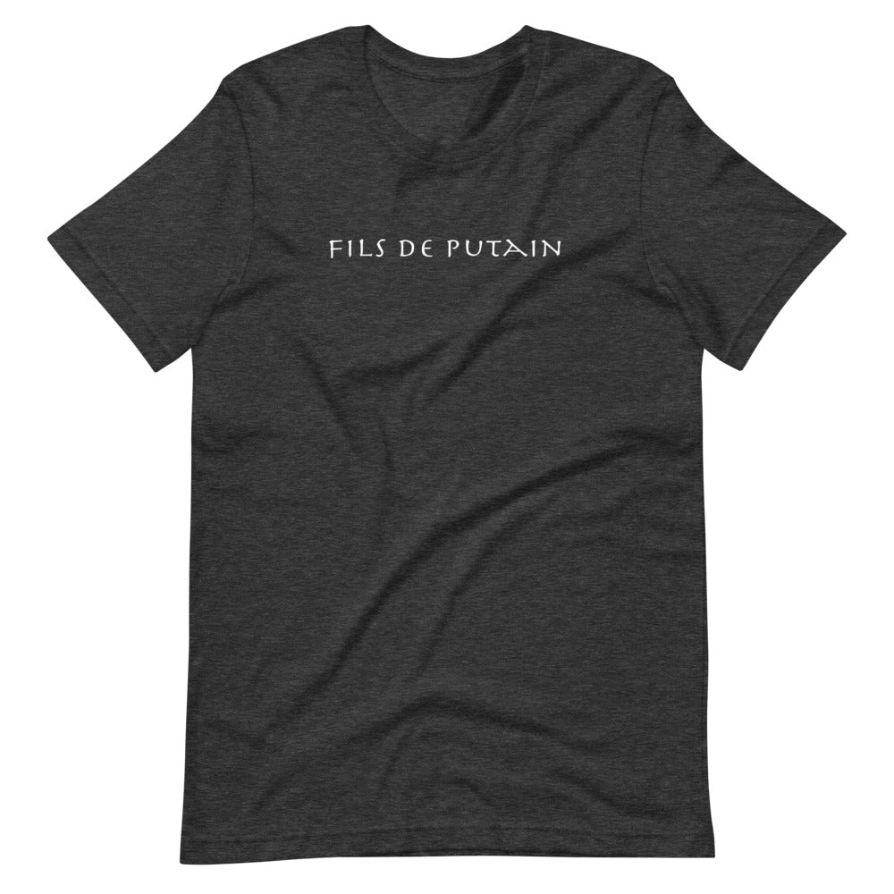 Fils de putain Unisex Tee
