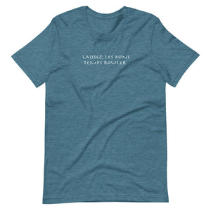 Laissez Les Bons Temps Rouler Unisex Tee