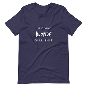 Adult Unisex T-Shirt Blonde Girl Shit