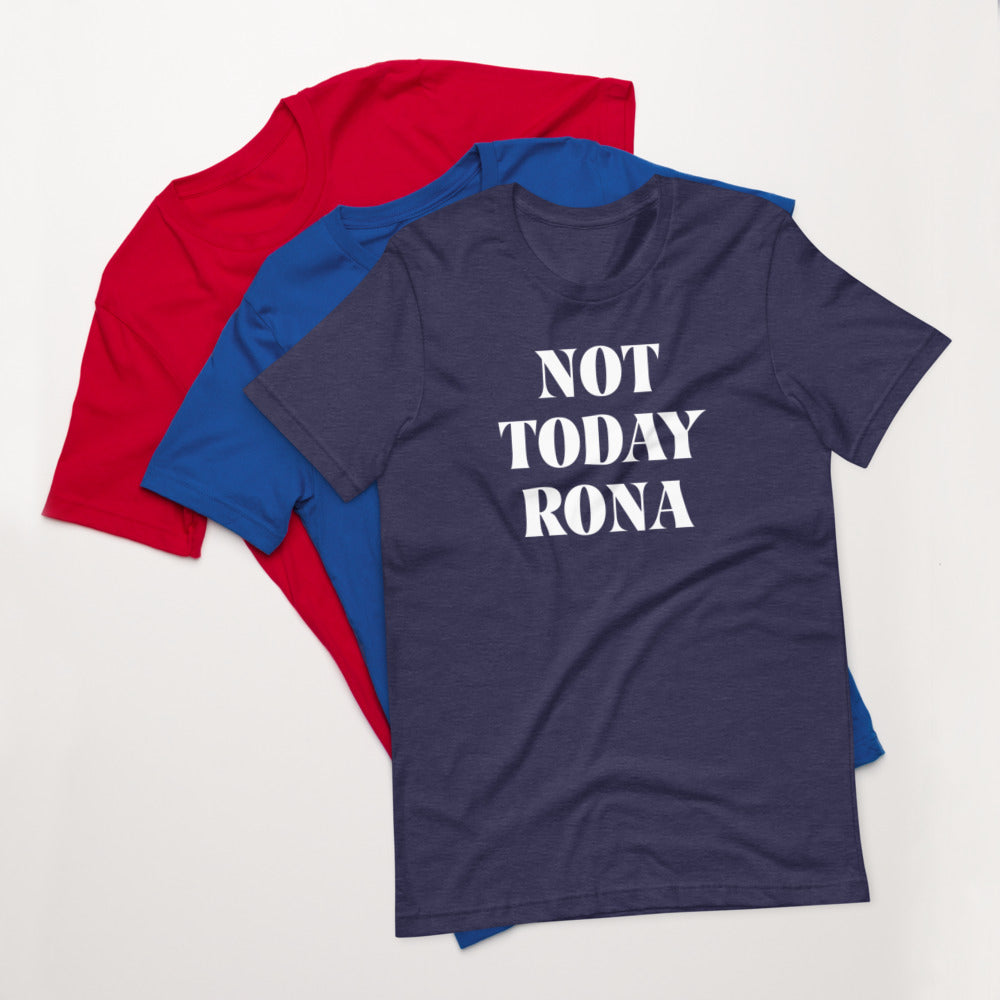 Unisex Tee Not Today Rona