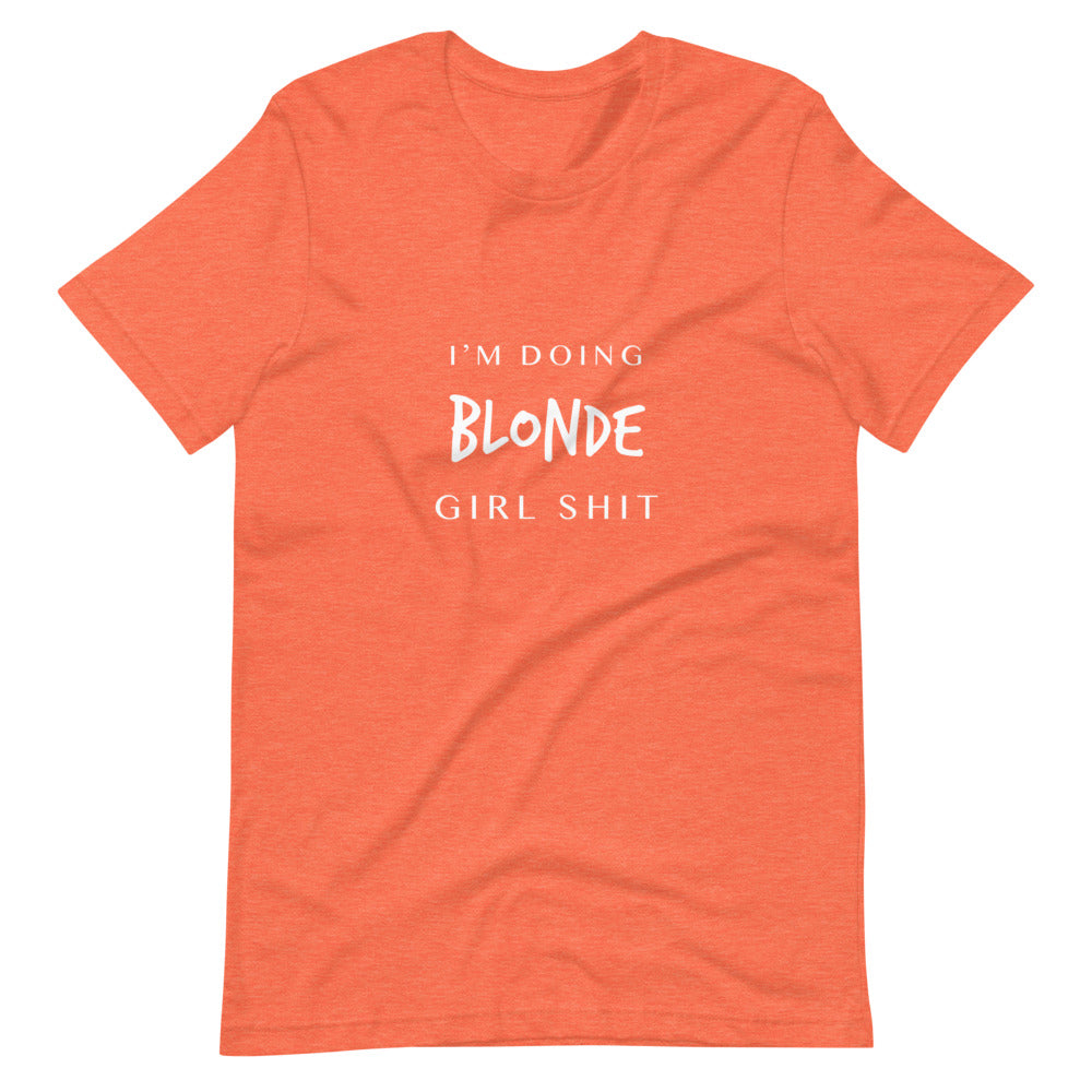 Adult Unisex T-Shirt Blonde Girl Shit