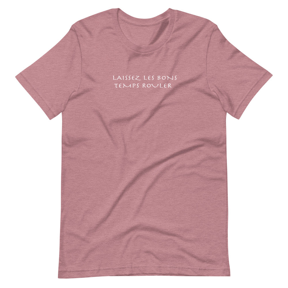Laissez Les Bons Temps Rouler Unisex Tee