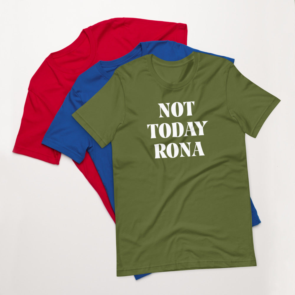 Unisex Tee Not Today Rona