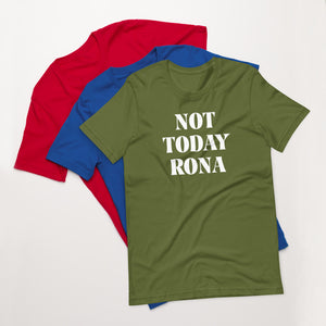 Unisex Tee Not Today Rona