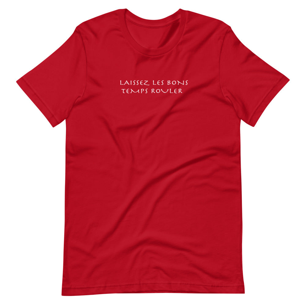 Laissez Les Bons Temps Rouler Unisex Tee