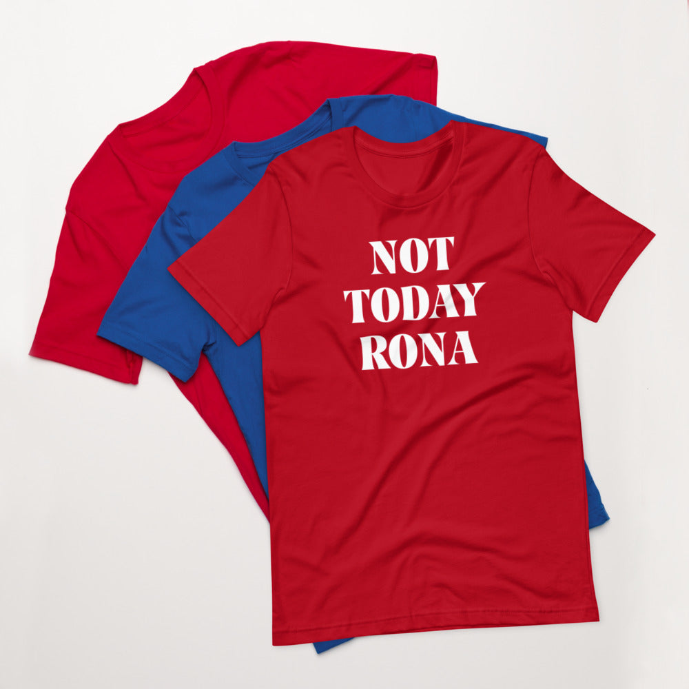 Unisex Tee Not Today Rona