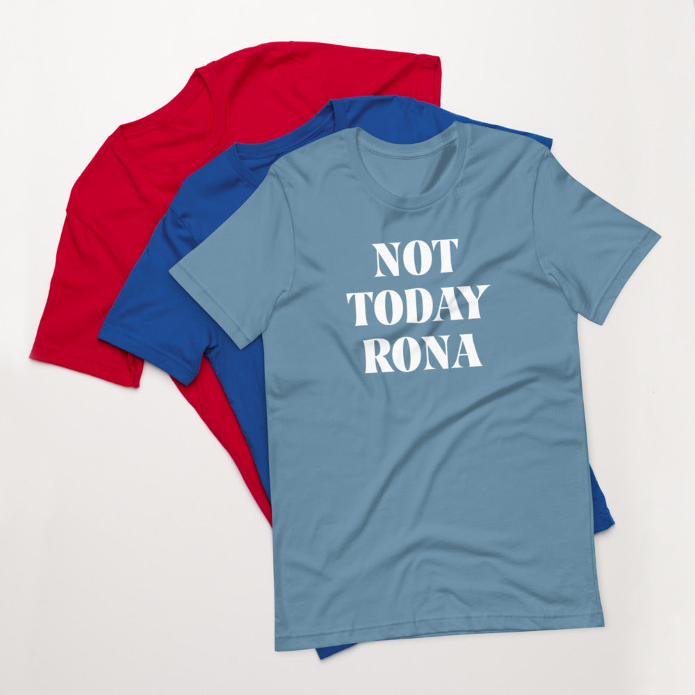 Unisex Tee Not Today Rona