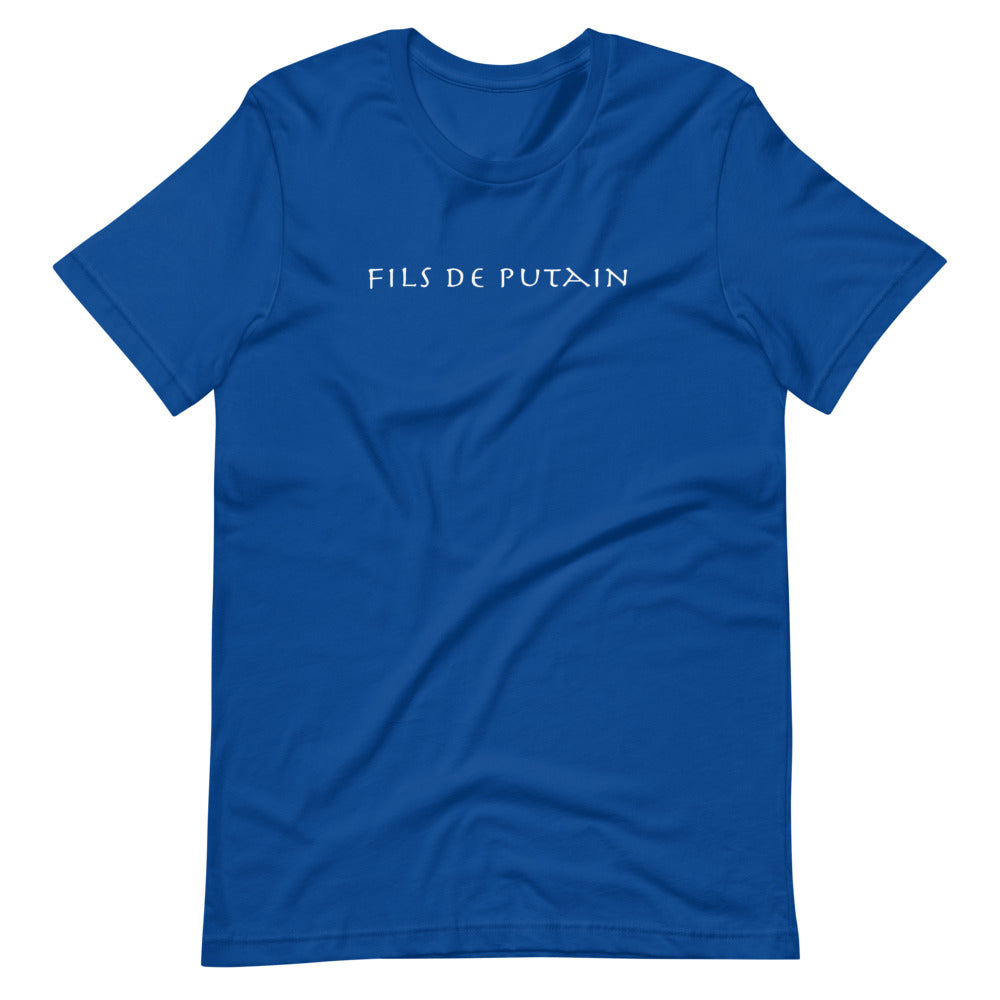 Fils de putain Unisex Tee