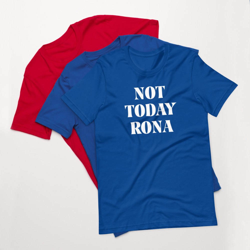 Unisex Tee Not Today Rona