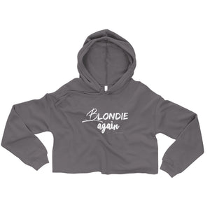 Woman's Crop Hoodie Blondie Again